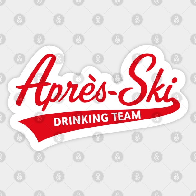 Après-Ski – Drinking Team (Lettering / Apres Ski / Apresski / Red) Sticker by MrFaulbaum